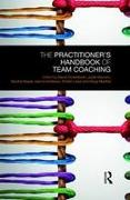 The Practitioner's Handbook of Team Coaching