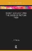 Robot Ecology and the Science Fiction Film