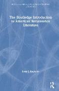 The Routledge Introduction to American Renaissance Literature