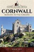 Visitors' Historic Britain: Cornwall: Romans to Victorians