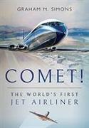 Comet! The World's First Jet Airliner