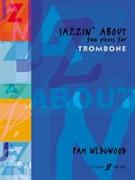 Jazzin' about -- Fun Pieces for Trombone
