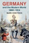 Germany and the Modern World, 1880-1914