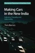 Making Cars in the New India: Industry, Precarity and Informality