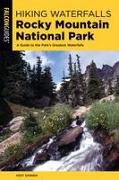 Hiking Waterfalls Rocky Mountain National Park: A Guide to the Park's Greatest Waterfalls