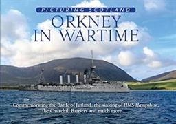 Orkney in Wartime: Picturing Scotland