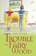 Trouble in Fairy Wood