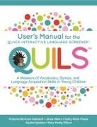 User's Manual for the Quick Interactive Language Screener (TM) (QUILS (TM))