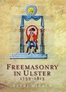 Freemasonry in Ulster, 1733-1813