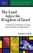 The Land before the Kingdom of Israel