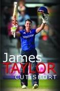 James Taylor: Cut Short