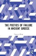The Poetics of Failure in Ancient Greece