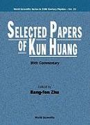 Selected Papers Of Kun Huang (With Commentary)