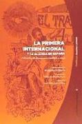 La Primera Internacional y la Alianza en España : colección de documentos inéditos o raros