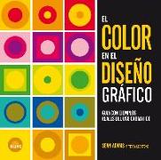 Color en el diseño gráfico : guía de ejemplos reales del uso cromático