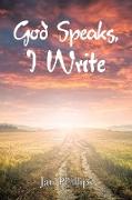 God Speaks, I Write