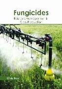 Fungicides: Risks and Management in Crop Production