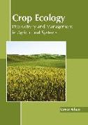 Crop Ecology: Productivity and Management in Agricultural Systems