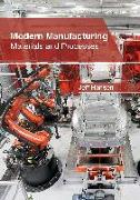 Modern Manufacturing: Materials and Processes