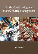 Production Planning and Manufacturing Management