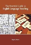 The Essential Guide to English Language Teaching