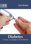 Diabetes: Causes, Diagnosis and Treatment