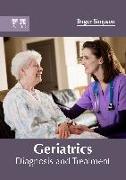 Geriatrics: Diagnosis and Treatment