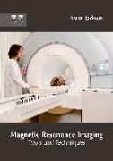 Magnetic Resonance Imaging: Tools and Techniques