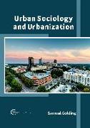 Urban Sociology and Urbanization