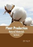 Plant Production: Natural Materials