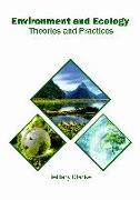 Environment and Ecology: Theories and Practices