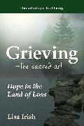 Grieving—The Sacred Art