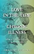 Love in the Time of Chronic Illness