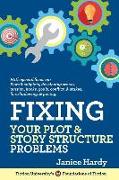 Fixing Your Plot and Story Structure Problems: Revising Your Novel: Book Two