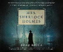 Mrs. Sherlock Holmes: The True Story of New York City's Greatest Female Detective and the 1917 Missing Girl Case That C
