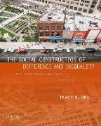 The Social Construction of Difference and Inequality: Race, Class, Gender, and Sexuality