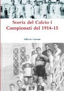 Storia del Calcio I Campionati del 1914-15