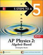 5 Steps to a 5: AP Physics 2: Algebra-Based 2019