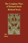 The Complete Plays of Richard Steele