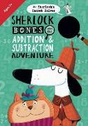 Sherlock Bones and the Addition & Subtraction Adventure