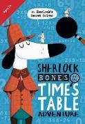 Sherlock Bones and the Times Table Adventure