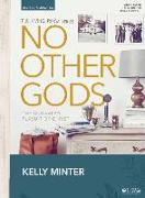 No Other Gods - Revised & Updated - Bible Study Book: The Unrivaled Pursuit of Christ