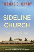 Sideline Church: Bridging the Chasm Between Churches and Cultures