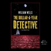 The Dollar-A-Year Detective: A Jack Starkey Mystery