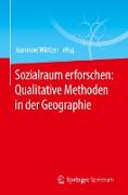 Sozialraum erforschen: Qualitative Methoden in der Geographie