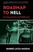 Roadmap to Hell: Sex, Drugs and Guns on the Mafia Coast