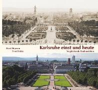 Karlsruhe einst und heute