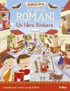 Gli antichi romani. Un libro stickers