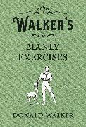 Walker's Manly Exercises