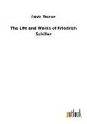 The Life and Works of Friedrich Schiller